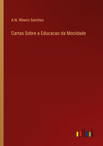 Cartas Sobre a Educacao da Mocidade