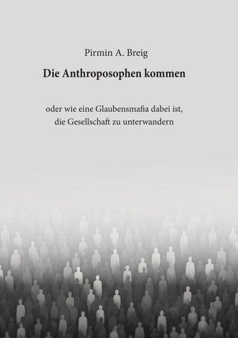 Die Anthroposophen kommen