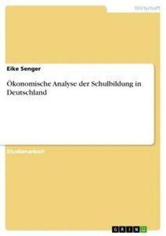 Ökonomische Analyse der Schulbildung in Deutschland