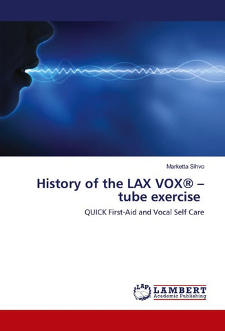 History of the LAX VOX® - tube exercise