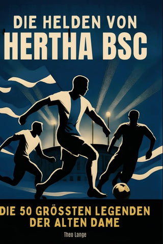 Die Helden von Hertha BSC