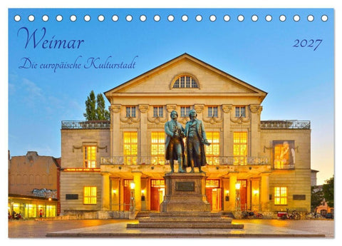 Weimar Die europäische Kulturstadt (Tischkalender 2027 DIN A5 quer), CALVENDO Monatskalender
