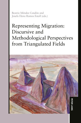 Representing Migration: Discursive and Methodological Perspectives from Triangulated Fields
