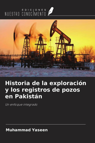 Historia de la exploración y los registros de pozos en Pakistán