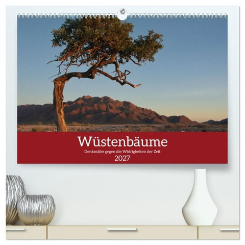 Wüstenbäume (hochwertiger Premium Wandkalender 2027 DIN A2 quer), Kunstdruck in Hochglanz