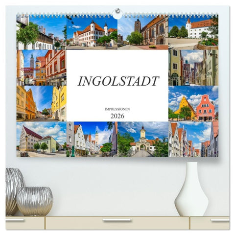 Ingolstadt Impressionen (hochwertiger Premium Wandkalender 2026 DIN A2 quer), Kunstdruck in Hochglanz