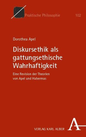 Diskursethik als gattungsethische Wahrhaftigkeit