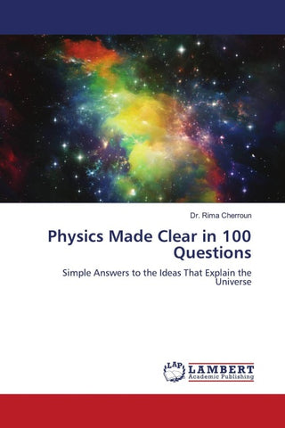 Physics Made Clear in 100 Questions