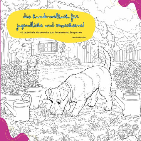 Das Hunde-Malbuch für Jugendliche und Erwachsene!