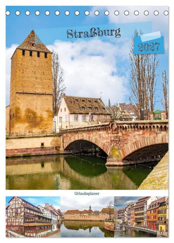 Straßburg - Urlaubsplaner (Tischkalender 2027 DIN A5 hoch), CALVENDO Monatskalender