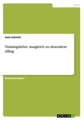 Trainingslehre. Ausgleich zu sitzendem Alltag