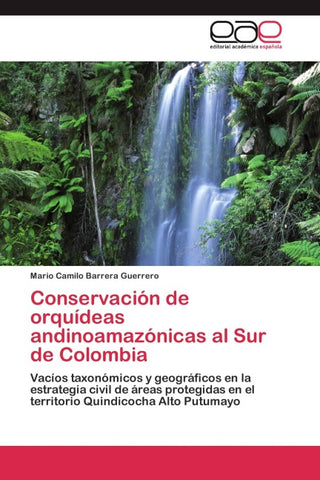 Conservación de orquídeas andinoamazónicas al Sur de Colombia