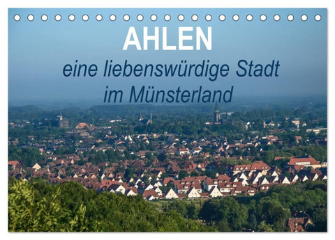 Ahlen eine liebenswürdige Stadt im Münsterland (Tischkalender 2026 DIN A5 quer), CALVENDO Monatskalender