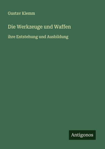 Die Werkzeuge und Waffen