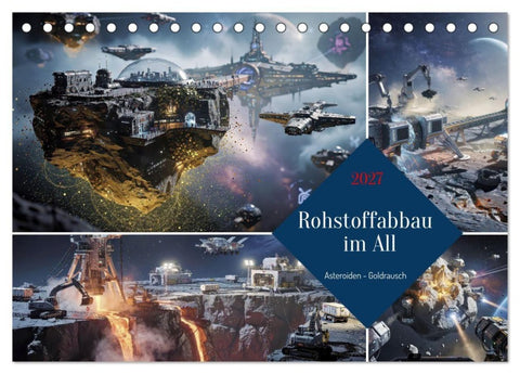 Rohstoffabbau im All (Tischkalender 2027 DIN A5 quer), CALVENDO Monatskalender