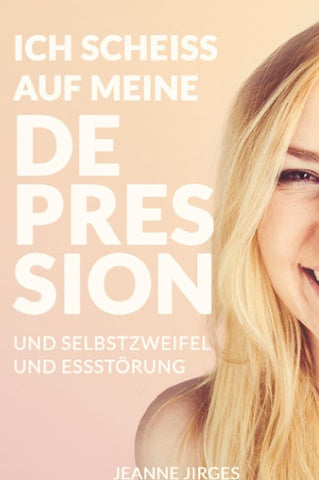 Ich scheiß auf meine Depression