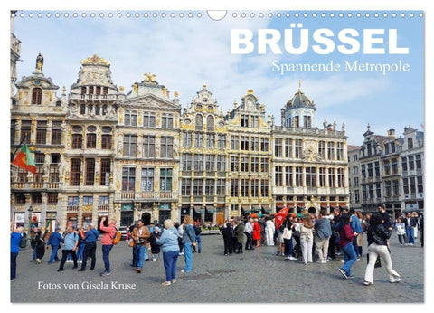 Brüssel - Spannende Metropole (Wandkalender 2027 DIN A3 quer), CALVENDO Monatskalender