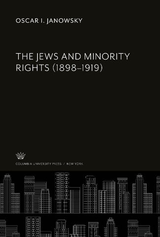 The Jews and Minority Rights (1898-1919)