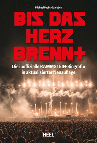 Bis das Herz brennt (Aktualisierte Neuauflage)