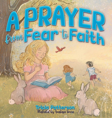 A Prayer from Fear to Faith