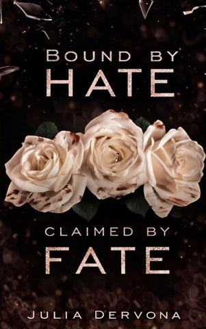BOUND BY HATE