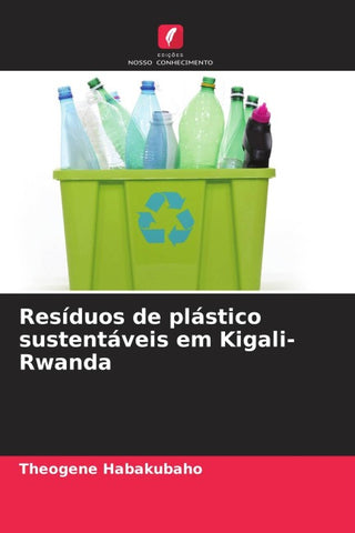 Resíduos de plástico sustentáveis em Kigali-Rwanda