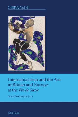Internationalism and the Arts in Britain and Europe at the "Fin de Siècle"