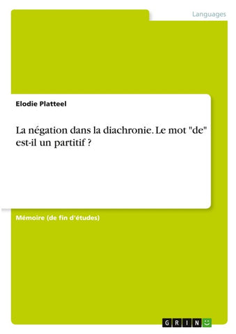 La négation dans la diachronie. Le mot "de" est-il un partitif ?