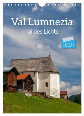 Val Lumnezia - Tal des Lichts (Wandkalender 2027 DIN A4 hoch), CALVENDO Monatskalender