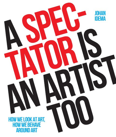 A Spectator is an Artist Too