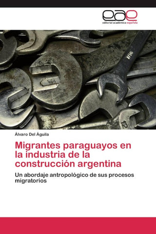 Migrantes paraguayos en la industria de la construcción argentina