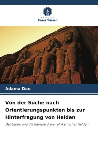Von der Suche nach Orientierungspunkten bis zur Hinterfragung von Helden