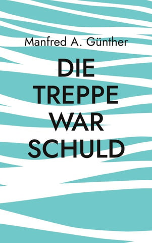 Die Treppe war schuld