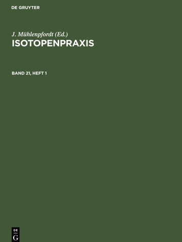 Isotopenpraxis. Band 21, Heft 1