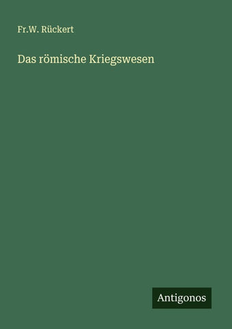 Das römische Kriegswesen
