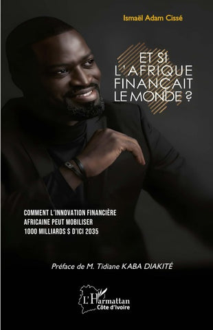 Et si l'Afrique finançait le monde ?