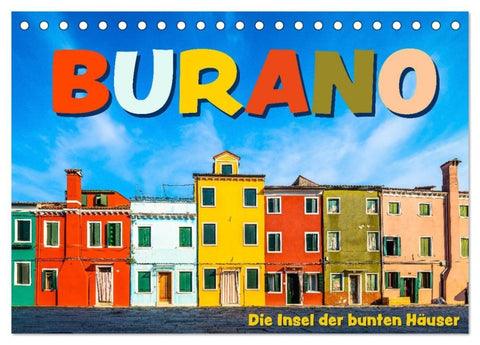 Burano - Die Insel der bunten Häuser (Tischkalender 2027 DIN A5 quer), CALVENDO Monatskalender