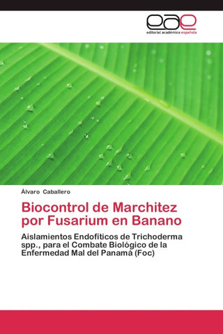 Biocontrol de Marchitez por Fusarium en Banano