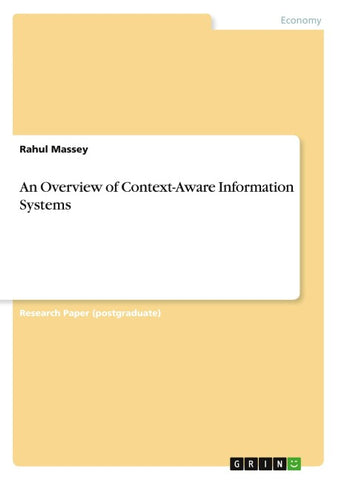An Overview of Context-Aware Information Systems
