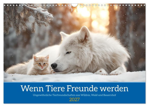 Wenn Tiere Freunde werden (Wandkalender 2027 DIN A3 quer), CALVENDO Monatskalender