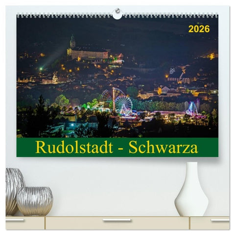 Rudolstadt - Schwarza (hochwertiger Premium Wandkalender 2026 DIN A2 quer), Kunstdruck in Hochglanz