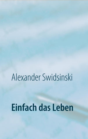 Einfach das Leben