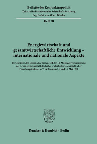 Energiewirtschaft und gesamtwirtschaftliche Entwicklung - internationale und nationale Aspekte.