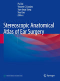 Stereoscopic Anatomical Atlas of Ear Surgery
