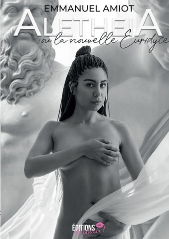 Aletheia ou la nouvelle Eurydice