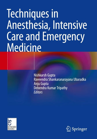 Techniques in Anesthesia, Intensive Care and Emergency Medicine