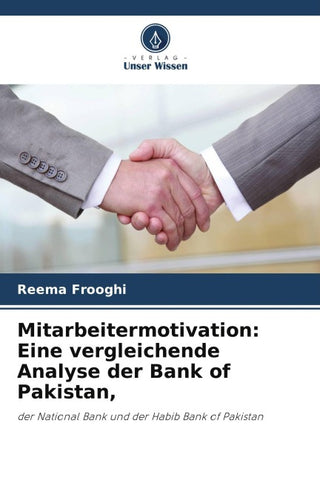 Mitarbeitermotivation: Eine vergleichende Analyse der Bank of Pakistan,