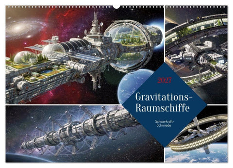 Gravitations-Raumschiffe (Wandkalender 2027 DIN A2 quer), CALVENDO Monatskalender