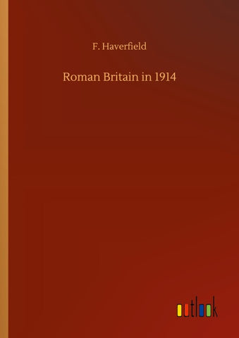 Roman Britain in 1914