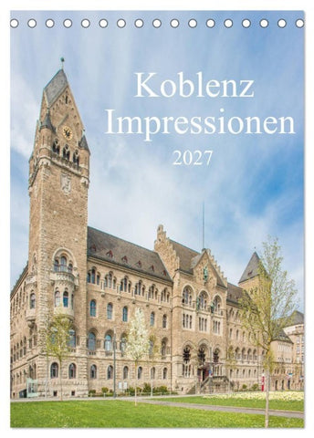 Koblenz Impressionen (Tischkalender 2027 DIN A5 hoch), CALVENDO Monatskalender